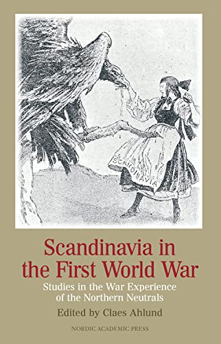 9789187121579: Scandinavia in the First World War: Studies in the War Experience of the Northern Neutrals