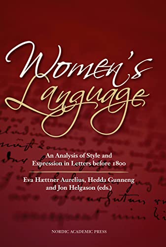 Beispielbild fr Women's Language: An Analysis of Style & Expression in Letters Before 1800 zum Verkauf von WorldofBooks