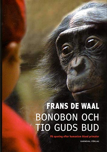 Imagen de archivo de Bonobon och tio guds bud : på jakt efter humanism bland primater a la venta por AwesomeBooks
