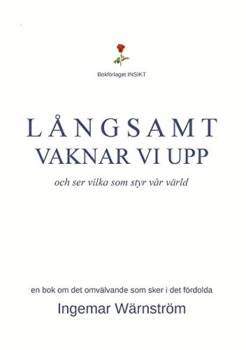 9789187304149: Lngsamt vaknar vi upp, och ser vilka som styr vr vrld