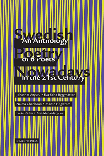 Stock image for SWEDISH POETRY NOWADAYS, AN ANTHOLOGY OF 6 POETS IN THE 21ST CENTURY for sale by KALAMO LIBROS, S.L.