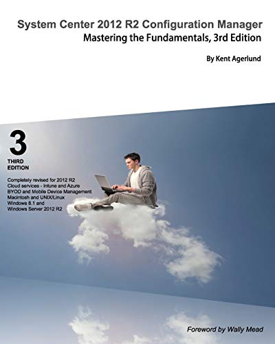 Stock image for System Center 2012 R2 Configuration Manager: Mastering the Fundamentals for sale by SecondSale