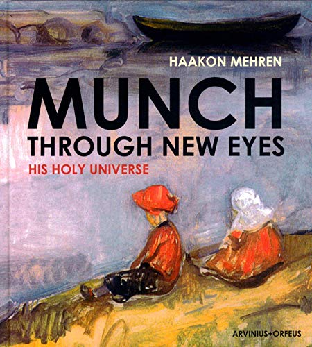 Imagen de archivo de Munch Through New Eyes a la venta por Turn-The-Page Books
