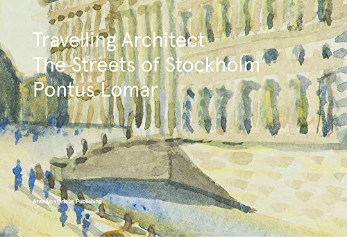 Imagen de archivo de Travelling Architect - The Streets of Stockholm with Pontus Lomar a la venta por Art Data