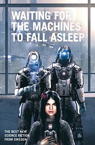 9789187585319: Waiting for the Machines to Fall Asleep