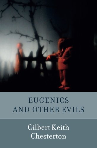 Stock image for Eugenics and Other Evils for sale by Revaluation Books