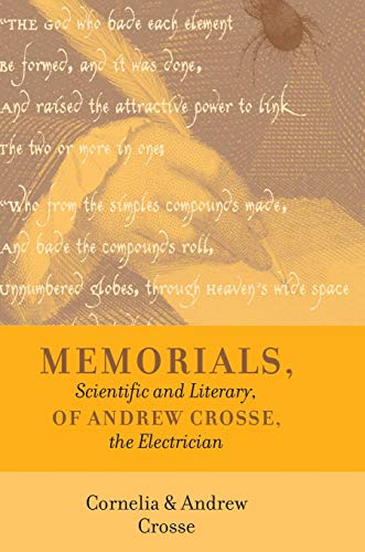 Stock image for Memorials, Scientific and Literary, of Andrew Crosse, the Electrician for sale by ThriftBooks-Atlanta