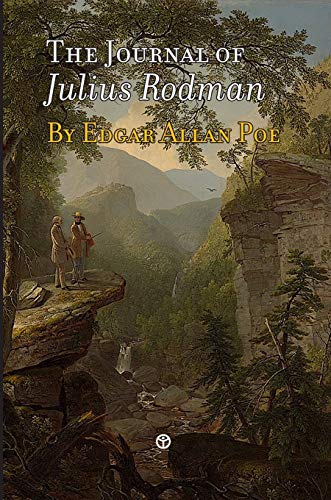Stock image for The Journal of Julius Rodman: Being an Account of the First Passage Across the Rocky Mountains of North America Ever Achieved by Civilized Man for sale by Lucky's Textbooks