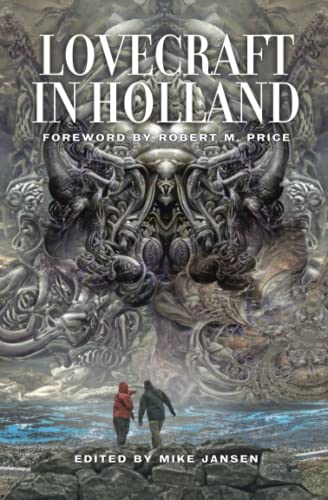 Stock image for Lovecraft in Holland: A Mythos Anthology Edited by Mike Jansen for sale by GF Books, Inc.