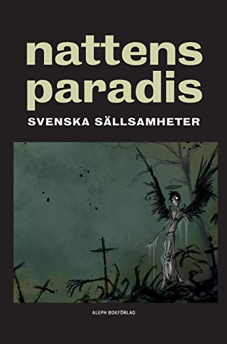 Stock image for Nattens paradis: Svenska sllsamheter (3) (Swedish Edition) for sale by Lucky's Textbooks