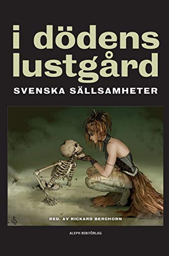 Stock image for I ddens lustgrd: Svenska sllsamheter (3) (Swedish Edition) for sale by Lucky's Textbooks