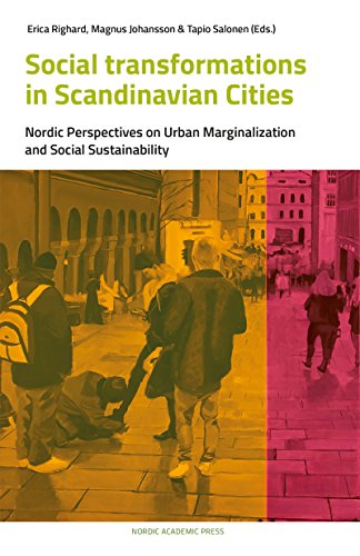 Stock image for Social Transformations in Scandinavian Cities: Nordic Perspectives on Urban Marginalisation and Social Sustainability for sale by Revaluation Books
