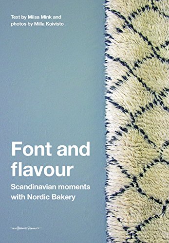 Beispielbild fr Font and Flavour: Scandinavian moments with Nordic Bakery zum Verkauf von Magus Books Seattle