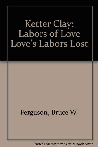 Labors of Love Loves Labor Lost (9789187952227) by Ketter, Clay