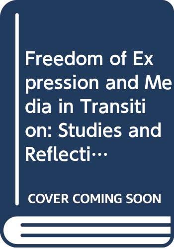 Beispielbild fr Freedom of Expression and Media in Transition: Studies and Reflections in the Digital Age zum Verkauf von Buchmarie