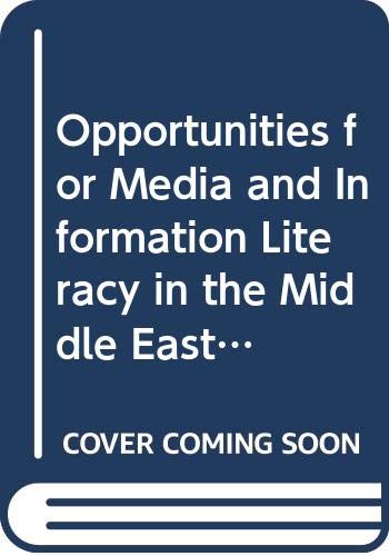 9789187957338: Opportunities for Media and Information Literacy in the Middle East and North Africa: Yearbook 2016