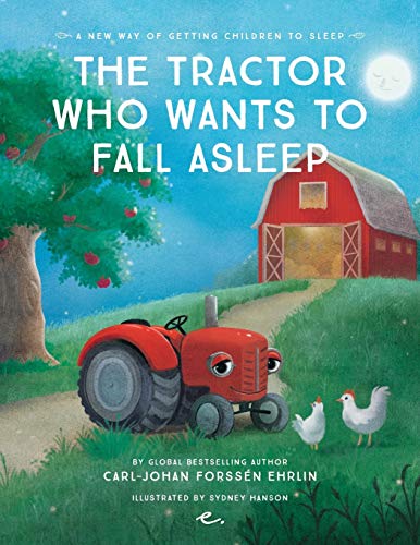 Imagen de archivo de The Tractor Who Wants to Fall Asleep: A New Way of Getting Children to Sleep a la venta por Front Cover Books