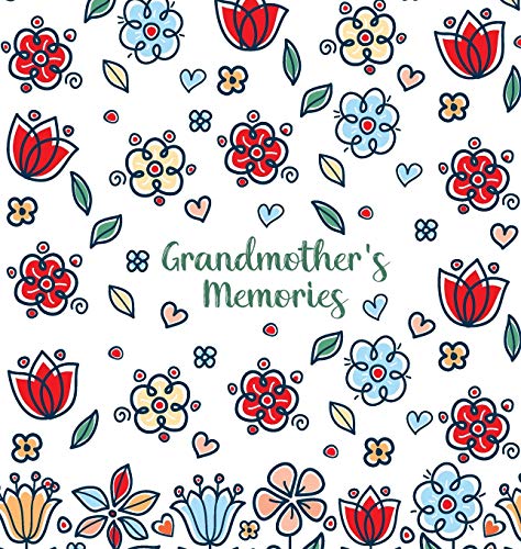 Stock image for Grandmother's Memories: A pretty keepsake prompt journal for recording a lifetime of wisdom and stories for your grandchildren for sale by PlumCircle