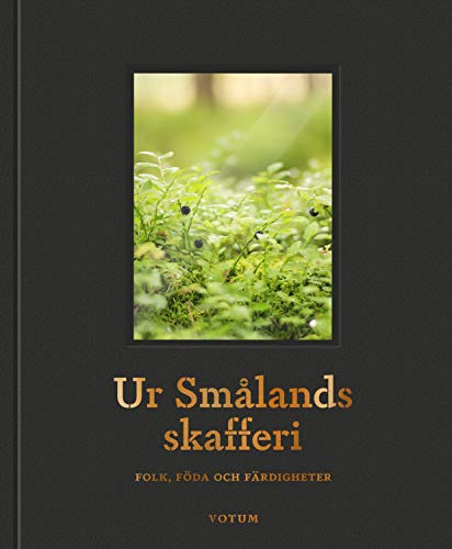 Stock image for Ur Smlands skafferi : folk, fda och frdigheter for sale by medimops