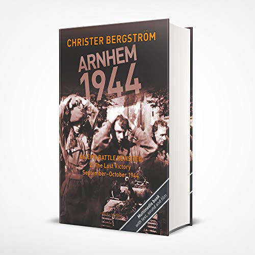 Imagen de archivo de Arnhem 1944 -- An Epic Battle Revisited: Volume II: The Lost Victory -- September-October 1944 a la venta por HPB-Red