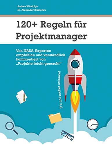 9789188649027: 120+ Regeln fr Projektmanager: Von NASA-Experten empfohlen und verstndlich kommentiert von "Projekte leicht gemacht"