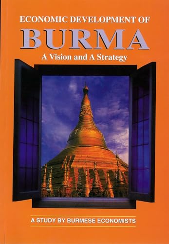 Beispielbild fr Economic Development of Burma : A Vision and a Strategy zum Verkauf von Better World Books
