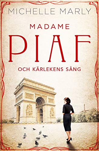 9789188901859: Madame Piaf och krlekens sng