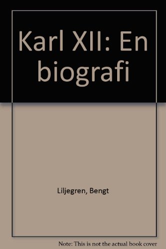 9789188930996: Karl XII: En biografi (Swedish Edition)