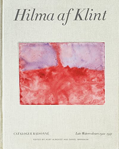 Beispielbild fr Hilma af Klint: Late Watercolours 1922-1941: Catalogue Raisonn Volume VI zum Verkauf von Ergodebooks