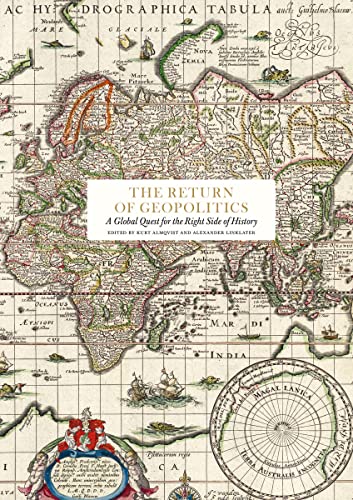 Beispielbild fr The Return of Geopolitics: A Global Quest for the Right Side of History zum Verkauf von Revaluation Books