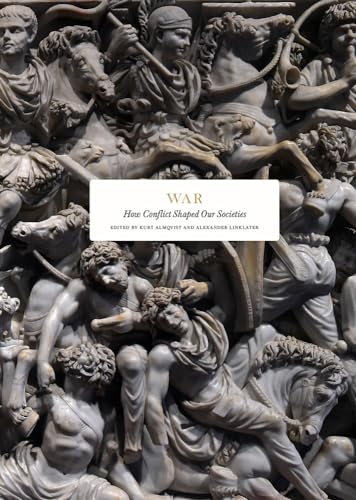 Beispielbild fr War: How Conflict Shaped Our Societies zum Verkauf von Revaluation Books