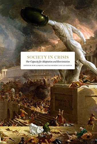 Beispielbild fr Society in Crisis: Our Capacity for Adaptation and Reorientation zum Verkauf von Revaluation Books