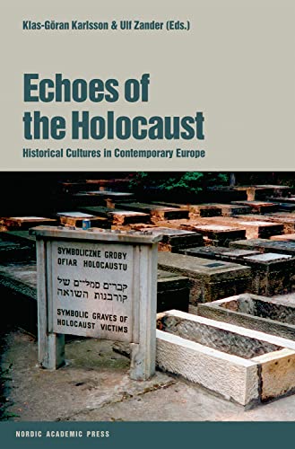 Imagen de archivo de Echoes of the Holocaust Historical Cultures in Contemporary Europe a la venta por TextbookRush