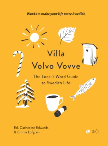 Beispielbild fr Villa Volvo Vovve: The Local's Word Guide to Swedish Life zum Verkauf von WorldofBooks