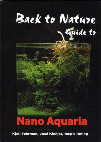 Stock image for Back to Nature: Guide to Nano Aquaria for sale by MusicMagpie