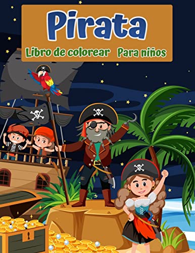 9789189575684: Piratas Libro Para Colorear Para Nios: Para nios de 4 a 8 aos, de 8 a 12 aos: Apto para principiantes: Pginas para colorear sobre piratas, barcos piratas, tesoros y ms (Spanish Edition)