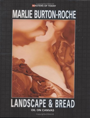 Imagen de archivo de Landscape & Bread (Bibliophile Edition of Marlie Burton-Roche) (Masters of Today) a la venta por HPB-Emerald