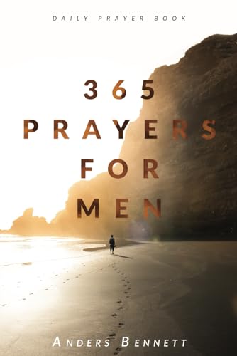 

365 Prayers for Men: Daily Prayer Book (Bible Study and Devotional for Men (Gift Ideas))