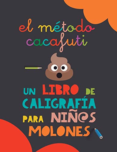 Stock image for El mtodo Cacafuti: Un libro de caligrafa para nios molones: Cuaderno de caligrafa con letra ligada escolar para mejorar la escritura y partirse de for sale by GreatBookPrices