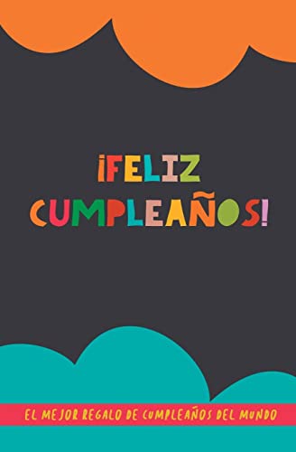 9789189848153: Feliz Cumpleaos!: El mejor regalo de cumpleaos del mundo. Un regalo original con el que acertars seguro. Libro para rellenar (Spanish Edition)