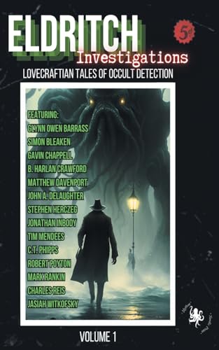 Stock image for Eldritch Investigations: Lovecraftian Tales of Occult Detection for sale by GreatBookPrices