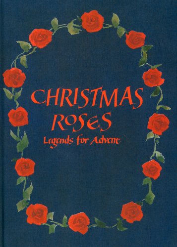 Stock image for Christmas Roses: Legends for Advent for sale by WorldofBooks