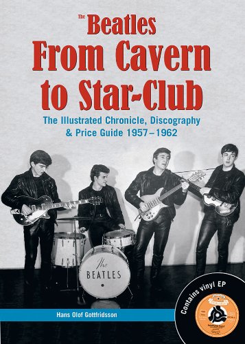 Imagen de archivo de The Beatles - From Cavern To Star-Club: The Illustrated Chronicle, Discography and Price Guide 1957-62 (very rare 2nd hardback printing) containing limited edition vinyl E.P in mint condition a la venta por The Spoken Word