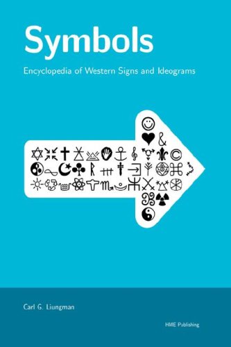 Symbols -- Encyclopedia of Western Signs and Ideograms (9789197270540) by Liungman, Carl G.