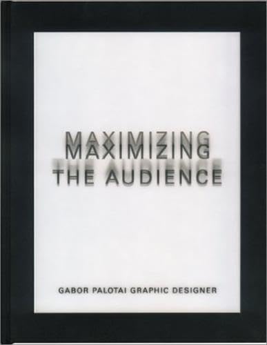 Maximizing the Audience : Gabor Palotai Graphic Designer