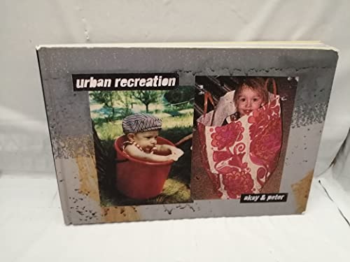 9789197398176: Urban Recreation: City Art by Akay and Peter
