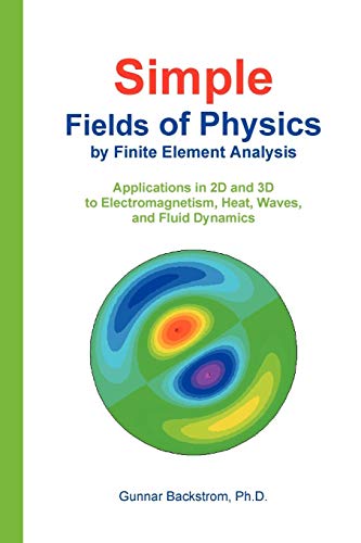 Stock image for Simple Fields of Physics by Finite Element Analysis for sale by Solr Books