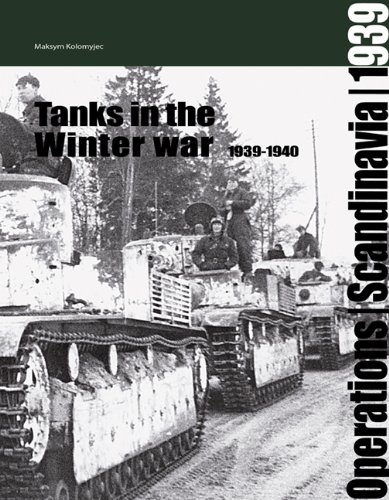 Stock image for TANKS IN THE WINTER WAR 1939-1940Operations: Scandinavia for sale by Naval and Military Press Ltd