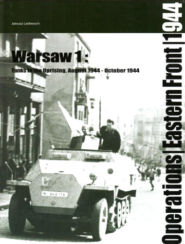 Stock image for Warsaw 1: Tanks in the Uprising: August - October 1944 (Operations: East Front 1944) for sale by Gold Country Books