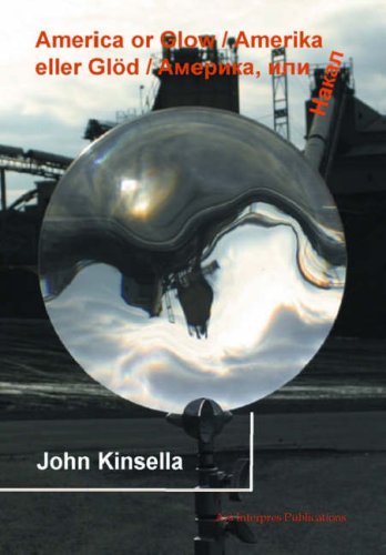 America or Glow (Trilingual: Modern Australian Poetry) (9789197598071) by Kinsella, John